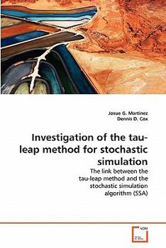 Paperback Investigation of the tau-leap method for stochastic simulation Book