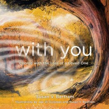 Paperback With You: Coping with the Loss of a Loved One Book