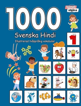 1000 Svenska Hindi Illustrerad tvåspråkig vokabulär (Svartvitt utgåva): Swedish-Hindi language learning (Swedish Edition)