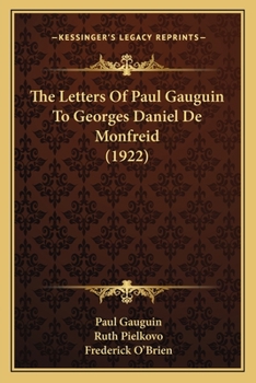 The Letters of Paul Gauguin to Georges Daniel De Monfreid
