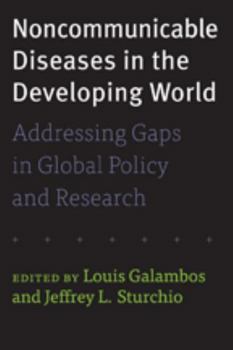 Paperback Noncommunicable Diseases in the Developing World: Addressing Gaps in Global Policy and Research Book