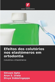 Paperback Efeitos dos colutórios nos elastómeros em ortodontia [Portuguese] Book