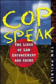Paperback Cop Speak: The Lingo of Law Enforcement and Crime Book