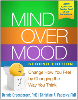 Paperback Mind Over Mood: Change How You Feel by Changing the Way You Think Book