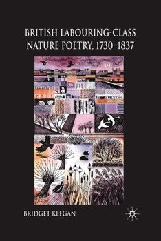 Paperback British Labouring-Class Nature Poetry, 1730-1837 Book