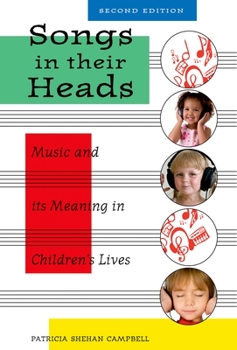 Paperback Songs in Their Heads: Music and Its Meaning in Children's Lives, Second Edition Book