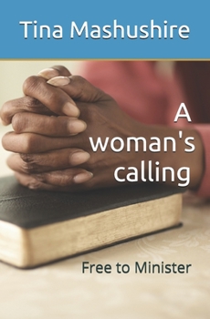 Paperback A woman's calling: Free to Minister Book