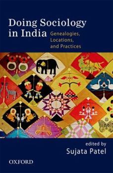 Hardcover Doing Sociology in India: Genealogies, Locations, and Practices Book