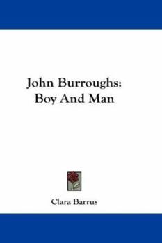 Paperback John Burroughs: Boy And Man Book