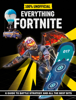 Fortnite: Everything Fortnite 100% Unoffical