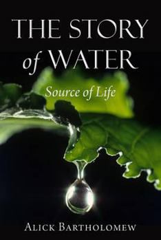 Hardcover The Story of Water: Source of Life Book