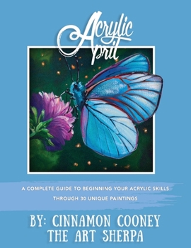 Paperback Acrylic April 2020: A Complete Guide To Beginning Your Acrylic Skills Through 30 Unique Paintings Book