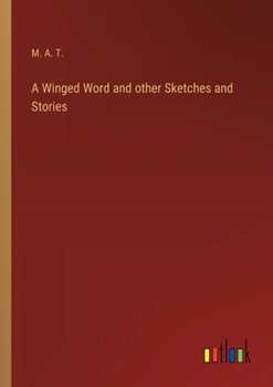 Paperback A Winged Word and other Sketches and Stories Book