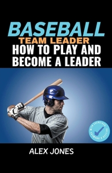 Paperback Baseball Team Leader: How to Play and Become a Leader Book