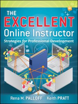 Paperback The Excellent Online Instructor: Strategies for Professional Development Book