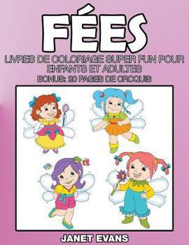 Fees: Livres de Coloriage Super Fun Pour Enfants Et Adultes (Bonus: 20 Pages de Croquis)