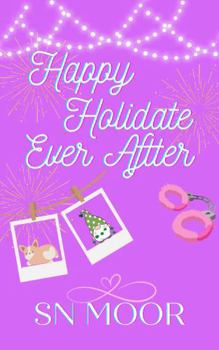 Paperback Happy Holidate Ever After (Holidate Series) Book