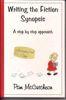 Hardcover Writing the Fiction Synopsis: A Step by Step Approach Book