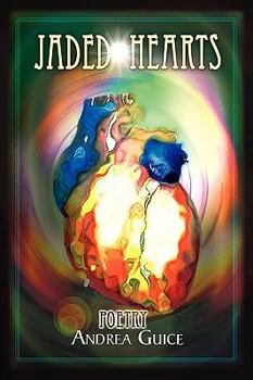 Hardcover Jaded Hearts: Poetry Book