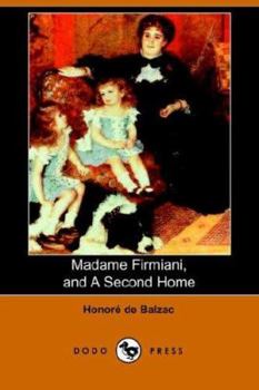 Paperback Madame Firmiani, and a Second Home (Dodo Press) Book