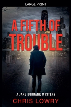 A Fifth of Trouble (A Jake Burbank Mystery)