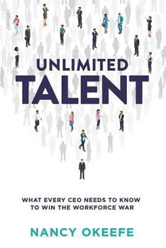 Paperback Unlimited Talent: What Every CEO Needs to Know to Win the Workforce War Book