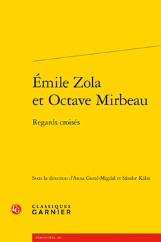 Paperback Emile Zola Et Octave Mirbeau: Regards Croises [French] Book