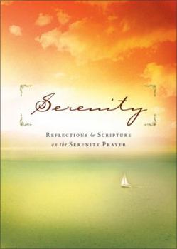 Hardcover Serenity: Reflections and Scripture on the Serenity Prayer Book