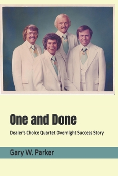 Paperback One and Done: Dealer's Choice Quartet Overnight Success Story Book
