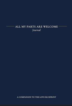 Paperback All My Parts Are Welcome: Journal Book