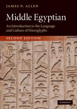 Paperback Middle Egyptian: An Introduction to the Language and Culture of Hieroglyphs Book