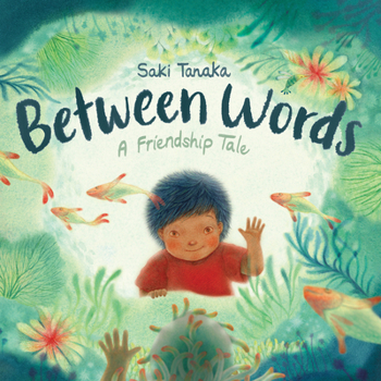 Hardcover Between Words: A Friendship Tale Book