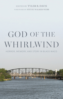 Paperback God of the Whirlwind: Horror, Memory, and Story in Black Waco Book