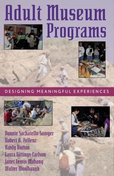 Hardcover Adult Museum Programs: Designing Meaningful Experiences Book