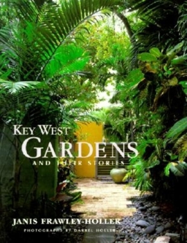 Paperback Key West Gardens and Their Stories Book