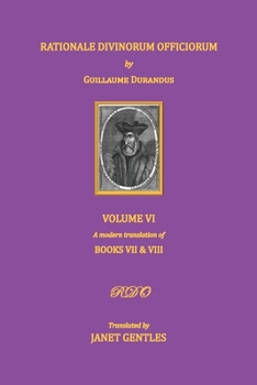 Paperback Rationale Divinorum Officiorum by Guillaume Durandus. Volume Six: Books Seven and Eight Book