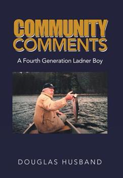 Hardcover Community Comments: A Fourth Generation Ladner Boy Book