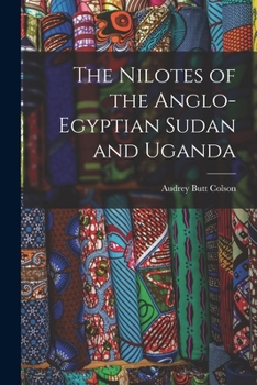 Paperback The Nilotes of the Anglo-Egyptian Sudan and Uganda Book