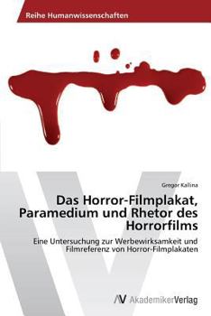 Paperback Das Horror-Filmplakat, Paramedium Und Rhetor Des Horrorfilms [German] Book