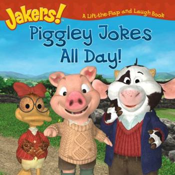 Paperback Piggley Jokes All Day!: A Lift-The-Flap and Laugh Book