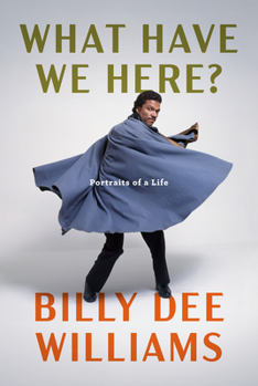 Hardcover What Have We Here?: Portraits of a Life Book