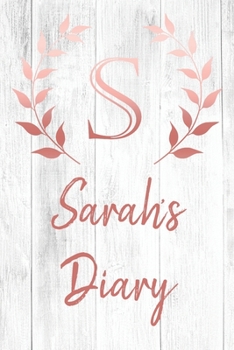 Sarah's Diary: Personalized Diary for Sarah / Journal / Notebook - S Monogram Initial & Name - Great Christmas or Birthday Gift