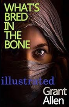 Paperback What's Bred in the Bone Illustrated Book