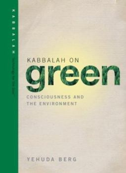 Hardcover Kabbalah on Green: Consciousness and the Environment Book