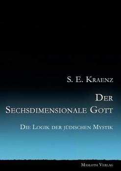 Paperback Der Sechsdimensionale Gott: Die Logik der jüdischen Mystik [German] Book