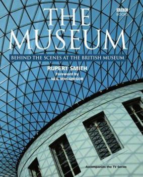 Hardcover The Museum: Behind the Scenes at the British Museum Book