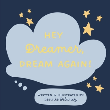 Hey Dreamer, Dream Again