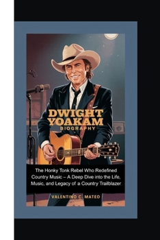 DWIGHT YOAKAM BIOGRAPHY: The Honky Tonk Rebel Who Redefined Country Music – A Deep Dive into the Life, Music, and Legacy of a Country Trailblazer