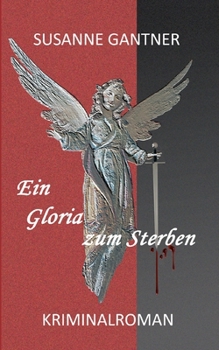 Paperback Ein Gloria zum Sterben: Kriminalroman [German] Book