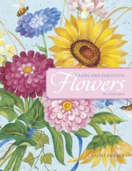 Paperback Fresh & Fabulous Flowers in Acrylics Book